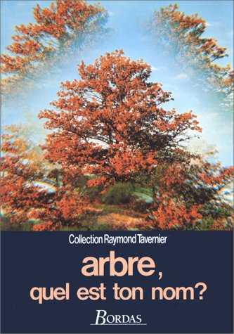 Arbre, quel est ton nom ?