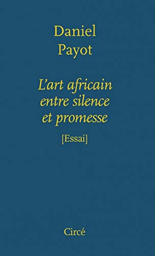 L'art africain entre silence et promesse