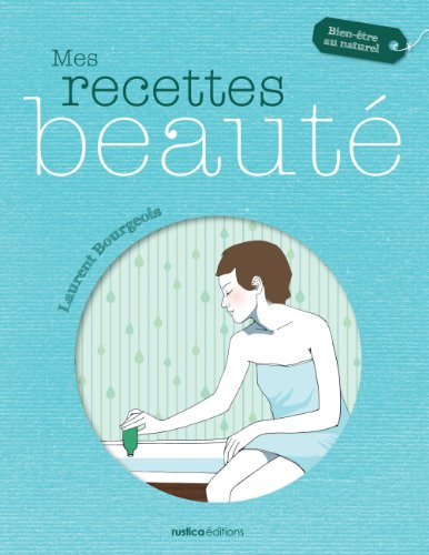 Mes recettes beauté
