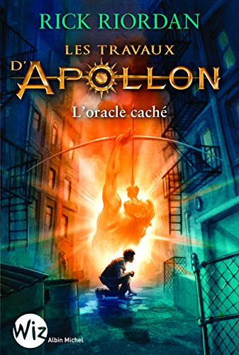 Les travaux d'Apollon. Vol. 1. L'oracle caché