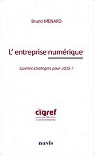 L'entreprise numérique : quelles stratégies pour 2015 ?