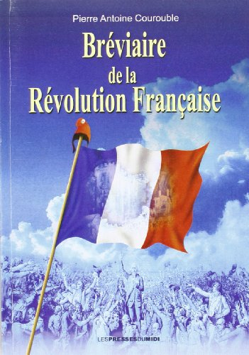 Bréviaire de la Révolution française : petit guide pour comprendre l'essentiel des événements et des