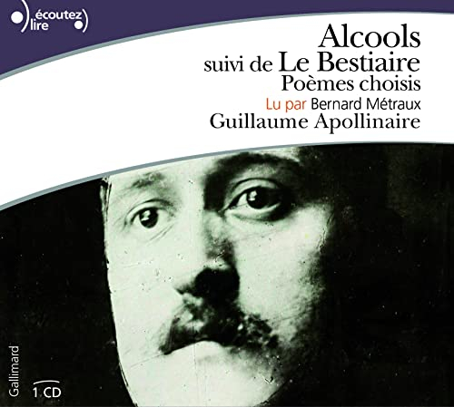 Alcools. Le bestiaire : poèmes choisis