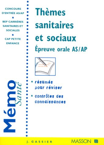 themes sanitaires et sociaux. : epreuve orale as/ap