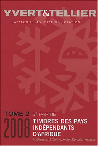 Catalogue Yvert et Tellier de timbres-poste. Vol. 2-3. Pays indépendants d'Afrique, Vanuatu-Vietnam 