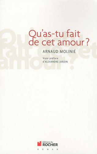 Qu'as-tu fait de cet amour ?