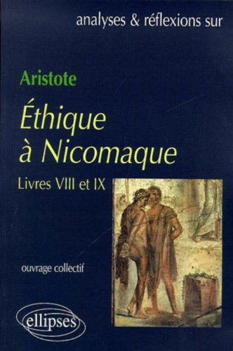 Aristote : Ethique à Nicomaque, livres VIII et IX