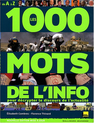 Les 1.000 mots de l'info : pour décrypter le discours de l'actualité, de A à Z