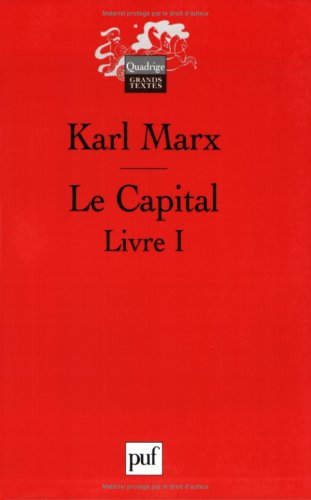 Le capital : critique de l'économie politique. Livre premier, Le procès de production du capital