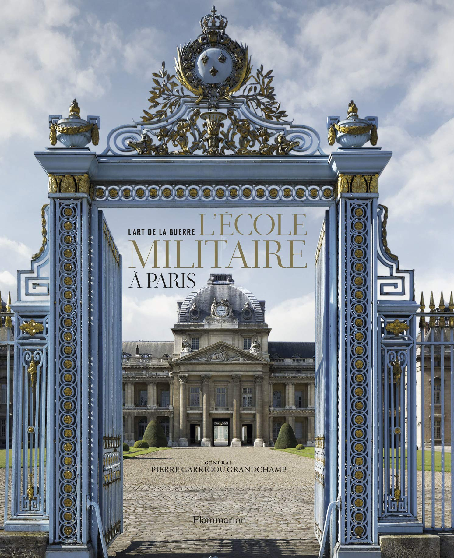 L'art de la guerre : l'Ecole militaire à Paris