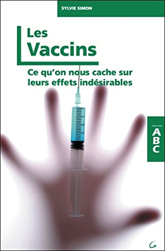 Les vaccins : ce qu'on nous cache sur leurs effets indésirables