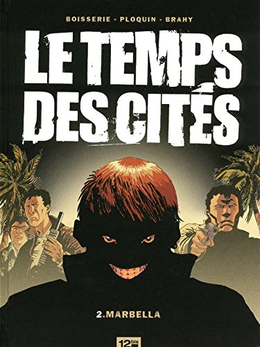 Le temps des cités. Vol. 2. Marbella