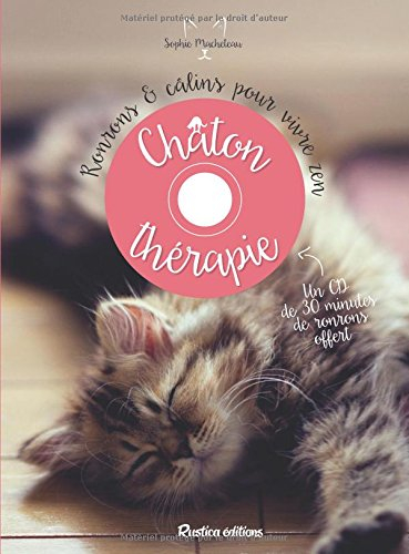 Chaton thérapie : ronrons & câlins pour vivre zen
