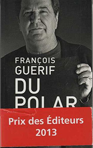 Du polar : entretiens avec Philippe Blanchet