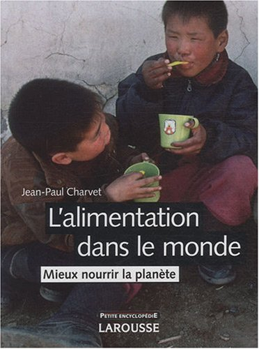 L'alimentation dans le monde : mieux nourrir la planète