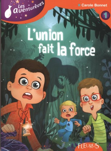 Les Aventurêves. Vol. 1. L'union fait la force