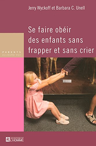 Se faire obéir des enfants sans frapper et sans crier