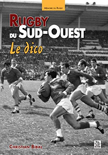 Rugby du Sud-Ouest : le dico