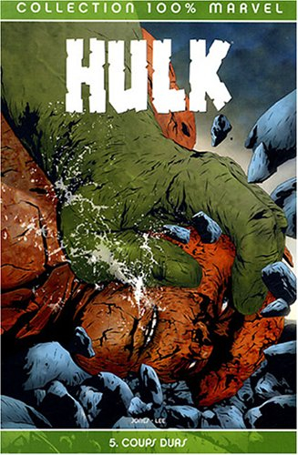 Hulk. Vol. 5. Coups durs