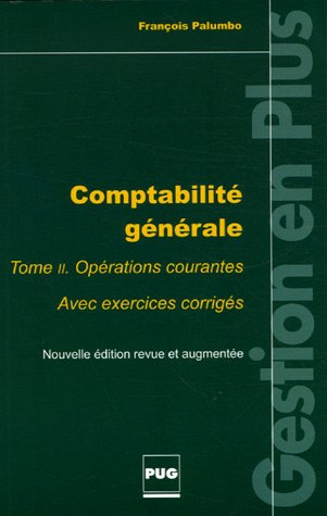 Comptabilité générale. Vol. 2. Opérations courantes : avec exercices corrigés