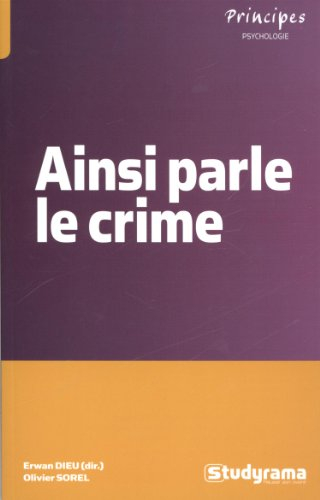Ainsi parle le crime : les maux des actes