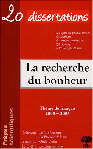 La recherche du bonheur : 20 dissertations avec analyses et commentaires : Tchekhov, Oncle Vania ; L