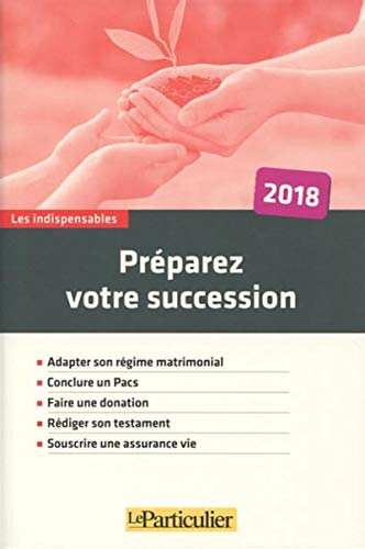 Préparez votre succession : 2018