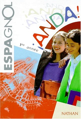 Anda, espagnol, 1re année : livre de l'élève