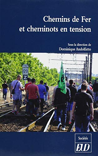Chemins de fer et cheminots en tension