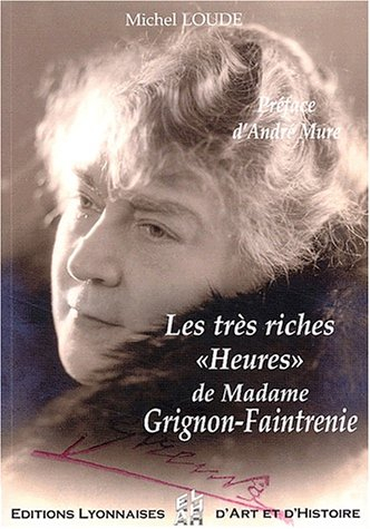 Les très riches heures de Mme Grignon-Faintrenie, prêtresse d'avant-garde dans une ville de traditio