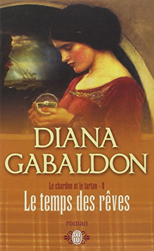 Le chardon et le tartan. Vol. 8. Le temps des rêves