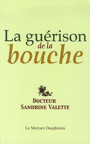La guérison de la bouche : de la souffrance à l'amour