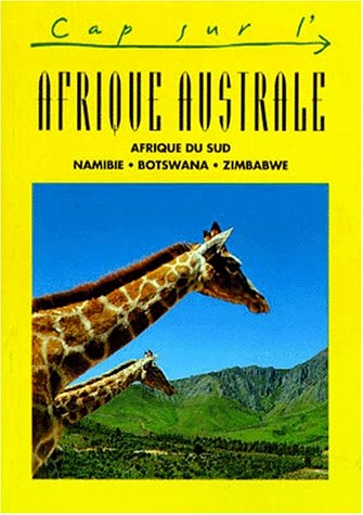 Afrique australe : Afrique du Sud, Namibie, Bostwana, Zimbabwe