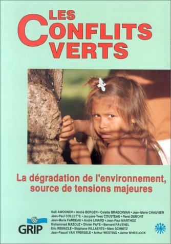 GRIP informations, n° 22. Les Conflits verts : la dégradation de l'environnement, source de tensions