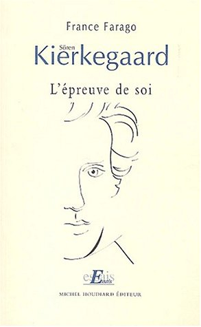 Sören Kierkegaard : l'épreuve de soi