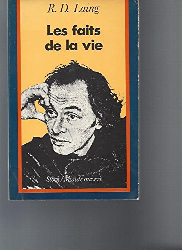 Les faits de la vie : essai sur les émotions, les faits et les fantasmes
