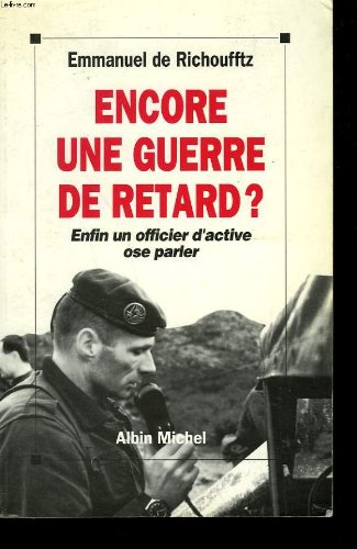 Encore une guerre de retard ? : un officier d'active ose parler