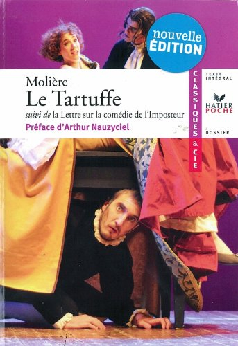 Le Tartuffe ou l'Imposteur (1669) : texte intégral suivi d'un dossier critique pour la préparation d