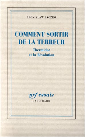 Comment sortir de la Terreur : Thermidor et la Révolution