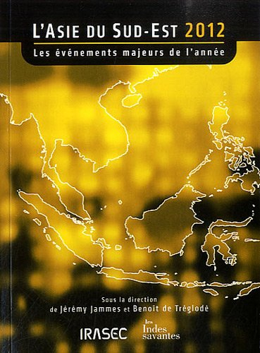 L'Asie du Sud-Est 2012 : les événements majeurs de l'année