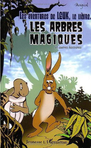 Les aventures de Leuk, le lièvre. Vol. 2005. Les arbres magiques : et autres histoires