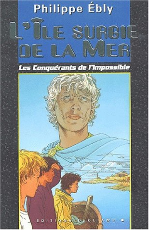 Les conquérants de l'impossible. Vol. 2003. L'île surgie de la mer