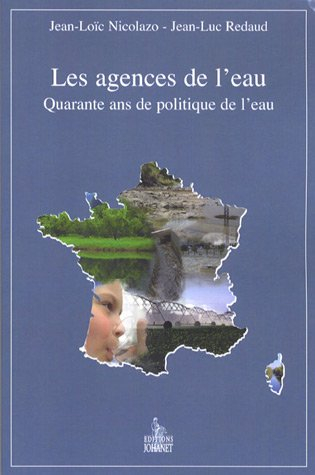 Les agences de l'eau : quarante ans de politique de l'eau