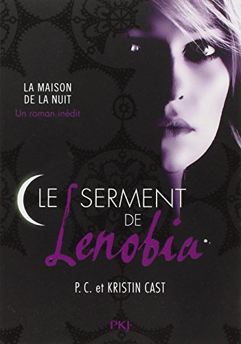 La maison de la nuit. Le serment de Lenobia