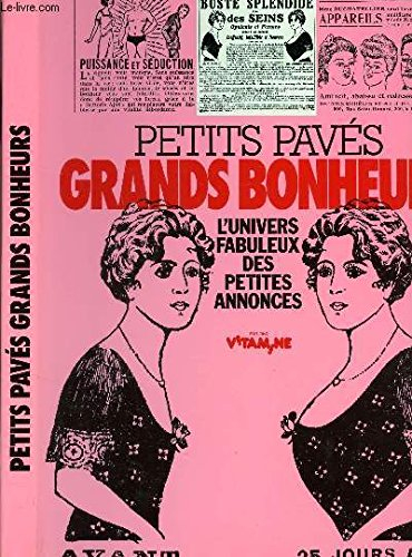petits pavés, grands bonheurs, l'univers fabuleux des petites annonces.