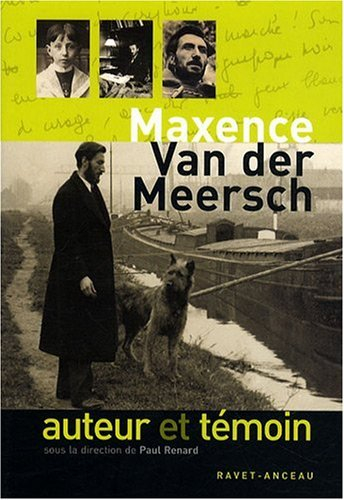 Maxence Van der Meersch : auteur et témoin