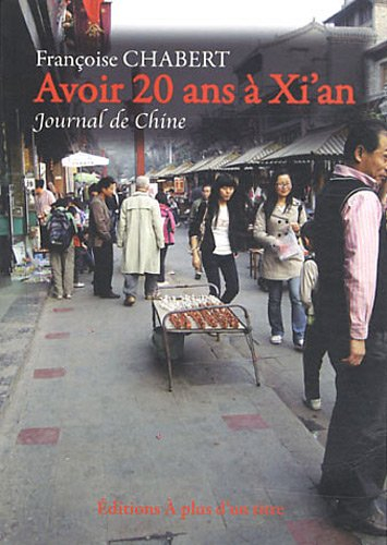 Avoir 20 ans à Xi'an : journal de Chine