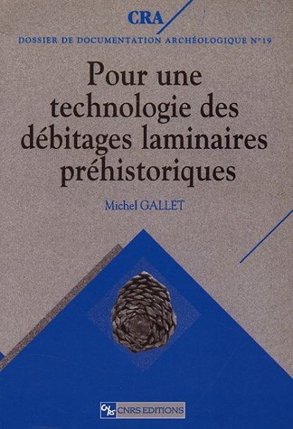 Pour une technologie des débitages laminaires préhistoriques : caractérisation des modalités d'obten
