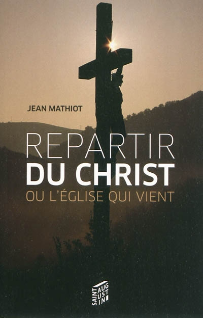 Repartir du Christ (Jean-Paul II) ou L'Eglise qui vient