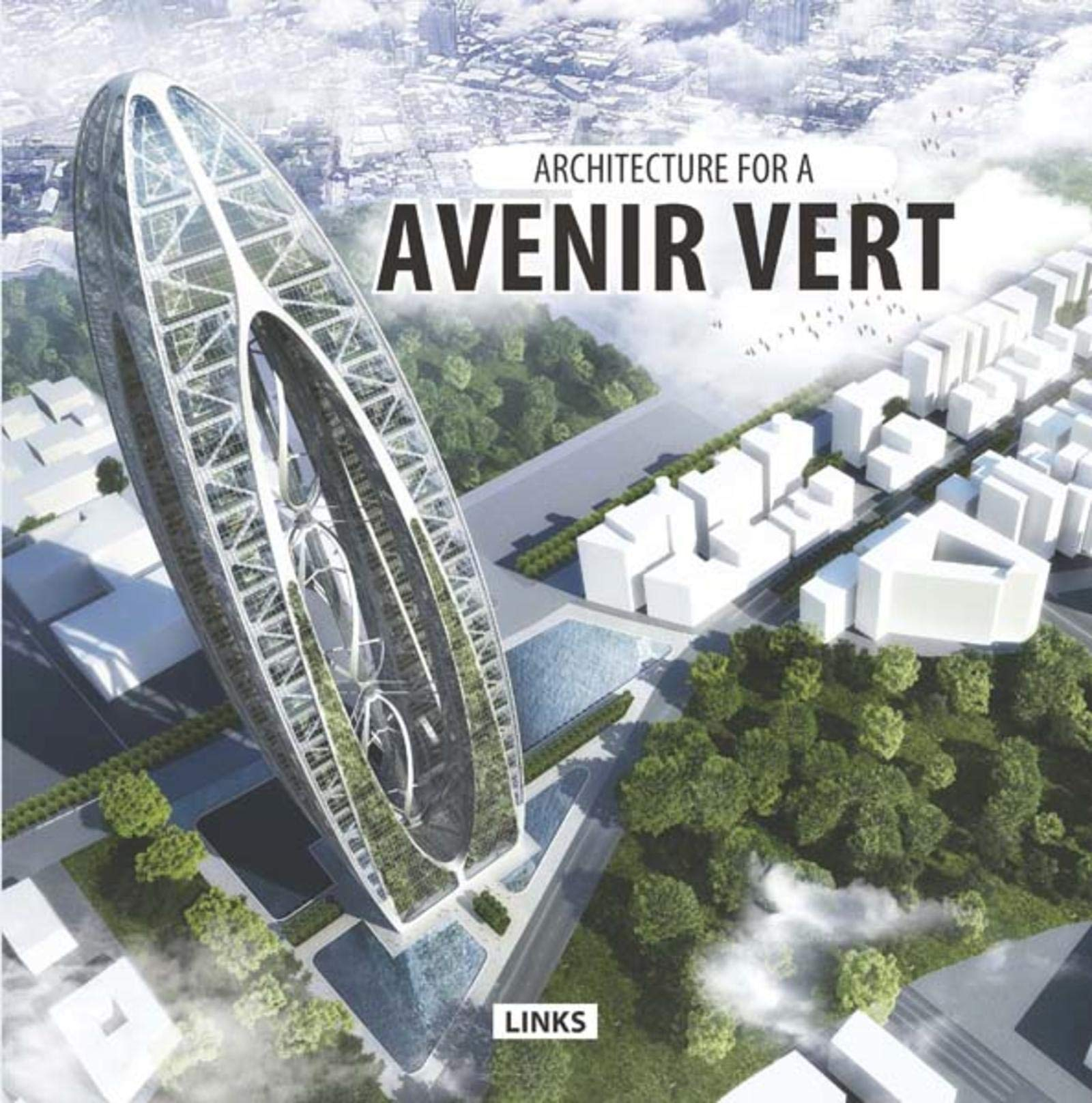 ARCHITECTURE FOR A AVENIR VERT ARCHITECTURE POUR UN AVENIR VERT OUVRAGE EN FRA: ARCHITECTURE POUR UN